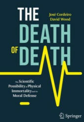 The Death of Death - José Cordeiro, David Wood (2023)