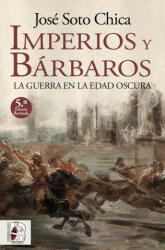 IMPERIOS Y BARBAROS 5ED - SOTO CHICA, JOSE (2023)