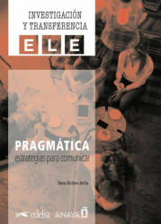 Pragmática: estrategias para comunicar. - Robles Ávila, Sara (2021)