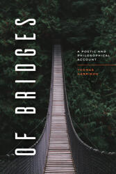 Of Bridges: A Poetic and Philosophical Account (ISBN: 9780226735290)