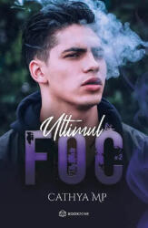 Ultimul foc #2 - Cathya MP (ISBN: 9786303051673)