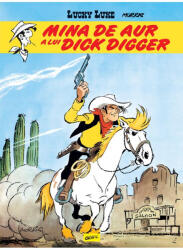 Mina de aur a lui Dick Digger (ISBN: 9786067108842)