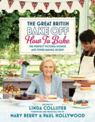 Great British Bake Off: How to Bake - Linda Collister (ISBN: 9781849902687)