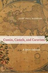 Cumin, Camels, and Caravans (ISBN: 9780520379244)
