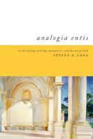 Analogia Entis: On the Analogy of Being Metaphysics and the Act of Faith (ISBN: 9780268034122)