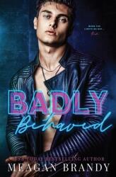Badly Behaved (ISBN: 9781088026793)