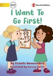 I Want to Go First! (ISBN: 9781922876980)