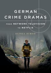 German Crime Dramas from Network Television to Netflix (ISBN: 9781501368721)