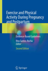 Exercise and Physical Activity During Pregnancy and Postpartum - Rita Santos-Rocha (ISBN: 9783031061363)