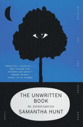 The Unwritten Book: An Investigation - Hunt, Samantha (ISBN: 9781250863089)