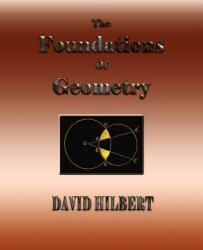 Foundations of Geometry - David Hilbert (2007)
