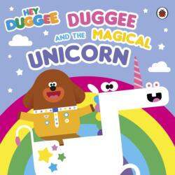 Hey Duggee: Duggee și unicornul magic (ISBN: 9781405946834)
