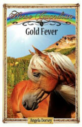 Gold Fever - Angela Dorsey (2011)