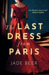 The Last Dress from Paris (ISBN: 9781399712255)