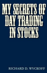 My Secrets of Day Trading in Stocks - D Richard Wyckoff (2010)