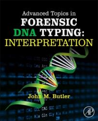Advanced Topics in Forensic DNA Typing: Interpretation (ISBN: 9780124052130)