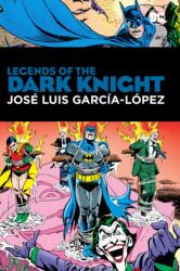 Legends of the Dark Knight: Jose Luis Garcia Lopez (ISBN: 9781779521699)