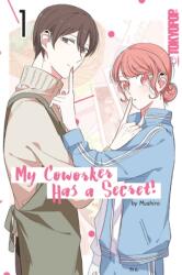 My Coworker Has a Secret! Volume 1: Volume 1 - Mushiro (ISBN: 9781427872791)