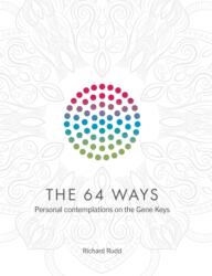 The 64 Ways - Richard Rudd (ISBN: 9781913820077)