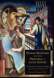 Human Behavior and the Principle of Least Effort - George Kingsley Zipf (2012)
