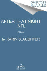 After That Night Intl - Karin Slaughter (ISBN: 9780063320536)