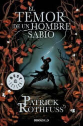 El temor de un hombre sabio / The Wise Man's Fear - Patrick Rothfuss (2013)