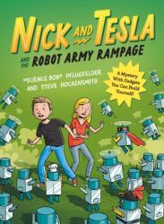 Nick and Tesla and the Robot Army Rampage: A Mystery with Gadgets You Can Build Yourself - Steve Hockensmith (ISBN: 9781683693901)