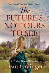 The Future's Not Ours To See (ISBN: 9781915790170)