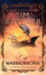 Warriorborn: A Cinder Spires Novella - Jim Butcher (ISBN: 9781039452442)