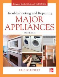Troubleshooting and Repairing Major Appliances - Eric Kleinert (2012)