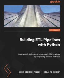 Building ETL Pipelines with Python - Emily Ro Schoof (ISBN: 9781804615256)