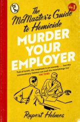 Murder Your Employer: The McMasters Guide to Homicide (ISBN: 9781035402410)