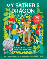My Father's Dragon 75th Anniversary Edition - GANNETT RUTH STILES (ISBN: 9780593652060)