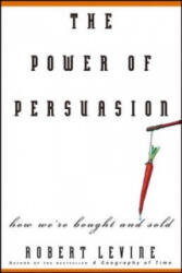 Power of Persuasion - Robert Levine (ISBN: 9780471763178)