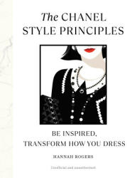 Chanel Style Principles - Hannah Rogers (ISBN: 9781529907094)