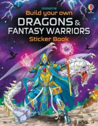 Build Your Own Dragons and Fantasy Warriors Sticker Book - Kate Nolan, Simon Tudhope (ISBN: 9781805319245)