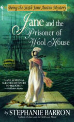 Jane and the Prisoner of Wool House - Stephanie Barron (ISBN: 9780553578409)