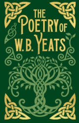 The Poetry of W. B. Yeats - Yeats Wb (ISBN: 9781398832718)