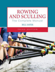 Rowing and Sculling - Bill Sayer (2013)