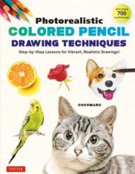 Photorealistic Colored Pencil Drawing Techniques (ISBN: 9784805317440)