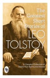 The Greatest Short Stories of Leo Tolstoy: Collectable Edition - Leo Tolstoy (ISBN: 9789388810449)