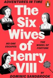 Adventures in Time: The Six Wives of Henry VIII (ISBN: 9780141994284)