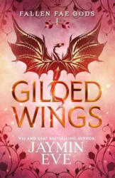 Gilded Wings - Jaymin Eve (ISBN: 9781925876352)