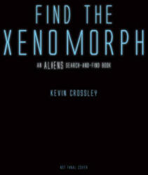 Find the Xenomorph - Kevin Crossley (ISBN: 9781803362403)