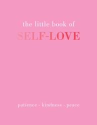 The Little Book of Self-Love (ISBN: 9781837830510)
