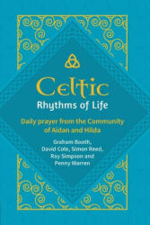 Celtic Rhythms of Life - Graham Booth, David Cole, Ray Simpson, Penny Warren (ISBN: 9781800392298)