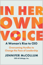 In Her Own Voice: A Woman's Rise to Ceo: Overcoming Hurdles to Change the Face of Leadership - McCollum, Jennifer (ISBN: 9781637744109)