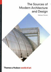 Sources of Modern Architecture and Design - Nikolaus Pevsner (ISBN: 9780500200728)