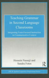 Teaching Grammar in Second Language Classrooms - Hossein Nassaji (ISBN: 9780415802055)