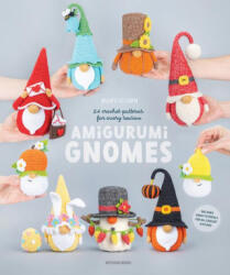 Amigurumi Gnomes: 24 Crochet Patterns for Every Season - MUFFICORN (ISBN: 9789491643514)